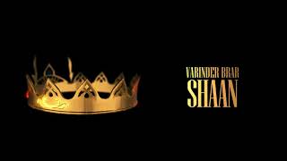 Shaan - Varinder Brar (Official Full Song) | New Punjabi Song 2021 | Latest Punjabi songs 2021