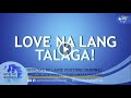 Ed Lapiz - LOVE NA LANG TALAGA! / Latest Video Message (Official YouTube Channel 2022)