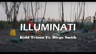 Kidd Tetoon Ft. Diego Smith - Illuminati (Lyrics/Letra)