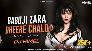 Babuji Zara Dheere Chalo || H Style Remix || DJ Himel | Sonu Kakar | 90s Hits | Bollywood | New 2023