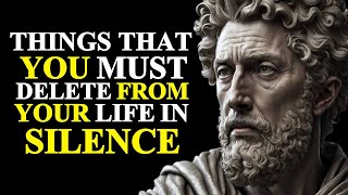 11 Things That You Must Delete From Your Life In Silence | STOICISM