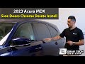 2023 Acura MDX Side Door Chrome Delete Installation