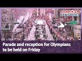 Parade and reception for Olympians to be held on Friday｜Taiwan News