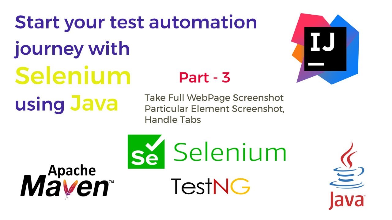 Selenium Full Course Using Java Take Screenshot Handle Tabs Part