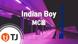 [TJ노래방] Indian Boy - MC몽 / TJ Karaoke