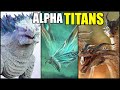 Every Single ALPHA TITAN in the Monsterverse - GODZILLA NEW EMPIRE