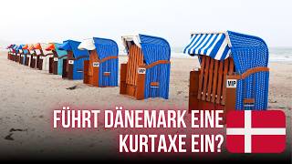 Führt Dänemark eine Touristensteuer ein? 🇩🇰