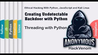 Threading with Python| Creating Undetectable Backdoor with Python | HackVenom