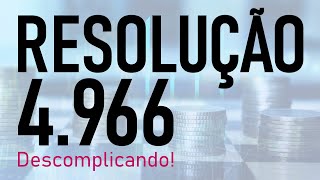 Resolução 4.966 - Descomplicando! Uma visão prática para nossos líderes