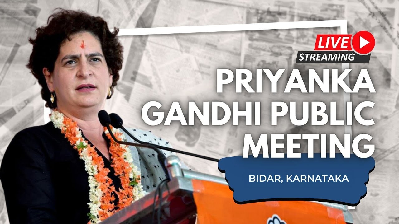 LIVE | Priyanka Gandhi Interacts With The Public In Bidar Ahead Of ...