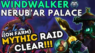 Windwalker Monk | NERUB'AR RAID CLEAR | THE FINAL WEEKS OF SEASON 1