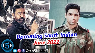 Top 5 Upcoming South Indian Movies in June 2022 || Top 5 Hindi