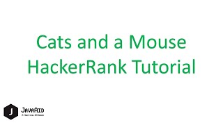 Cats And A Mouse HackerRank Solution [Quickly]