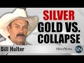 Bill Holter: Gold & Silver vs. Collapse | Silver & Gold Price Prediction