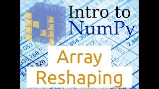 Introduction to Numpy (Part-4) | Array Reshaping