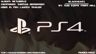 Two Steps From Hell - Blackheart (Original PlayStation 4 Trailer Song)