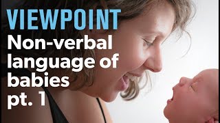 Decoding the non-verbal language of babies (Part 1) — interview with Beatrice Beebe, PhD | VIEWPOINT