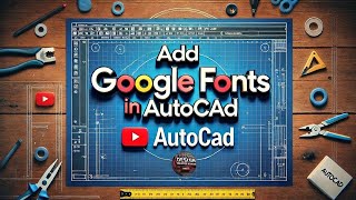 How to Add Google Fonts in AutoCAD (Easy Guide) | Design Master Rokon