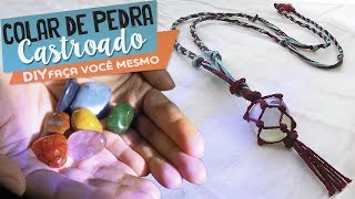 DIY How to Make CASTROADA STONE NECKLACE Mystic HIPPIE Stone of the MOON