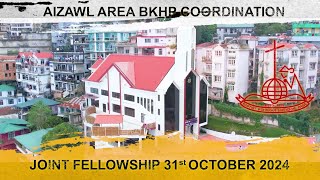 AIZAWL AREA BKHP COORDINATION | JOINT FELLOWSHIP | CHAWHNU INKHAWM