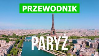 Paryż, Francja | Atrakcje, krajobrazy, widoki | Dron 4k wideo | Miasto Paryż co warto zobaczyć