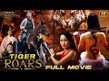 Tiger Roars Latest Hindi Dubbed Action Full Movie 4K | 2023 Hindi Movies | Hindi Hollywood Movies