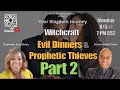 WITHCRAFT - Evil Dinners & Prophetic Thieves PART 2