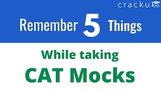 Five things to remember while taking CAT mocks