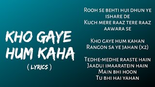 Kho Gaye Hum Kahan (Lyrics)  | Baar Baar Dekho | Sidharth Malhotra, Katrina K| Jasleen R, Prateek K