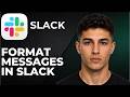 How to Format Messages in Slack  (Step by Step Tutorial 2026)