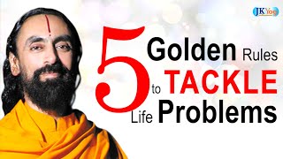 How to Handle Problems in Life - FIVE Golden Rules | Swami Mukundananda