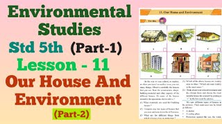 5th Class | EVS.1 | Lesson 11 (Part.2) Our Home and Environment | Maharashtra Board.