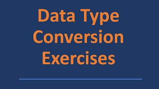 Python - Conversion of Data Types Exercises (2021)