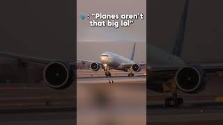 Planes aren’t that big lol… #avgeek #aviation #pilot #airbus #boeing #plane