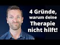 Angst, Depression, Burnout: 4 Gründe, warum deine Therapie nicht hilft!