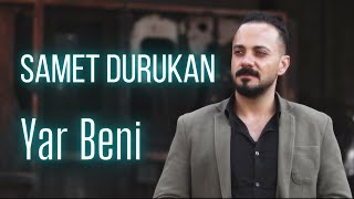 SAMET DURUKAN - YAR BENİ [BorProdüksiyon]