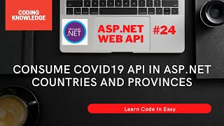 Consume COVID19 Web API In ASP.NET GridView Using HttpClient | Coding Knowledge | Web API Tutorial