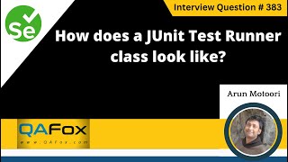 How does a JUnit Test Runner class look like (Selenium Interview Question #383)