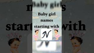 න අක ර න ද වට නමක Baby Girl Name Starting From Letter N Baby Names Sl ...