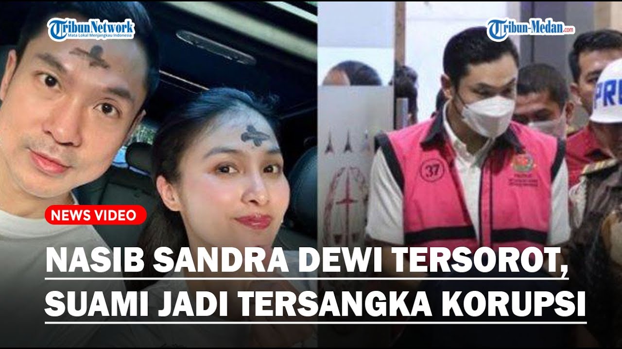 NASIB Sandra Dewi Jadi Sorotan Usai Suami Jadi Tersangka Kasus Korupsi ...