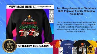 Top Merry Quarantine Christmas 2020 Pajamas Family Matching Xmas Shirt