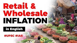 Current Retail \u0026 Wholesale Inflation Rates, How inflation impacts policymaking? Current Affairs 2019