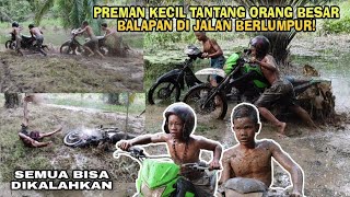 Preman Kecil Tantang Semua Orang Balapan Dijalan Berlumpur!