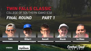 2017 Twin Falls Classic Round 4 - Part 1 - Foltz, Ulibarri, Russell, Blazek, Le Mieux