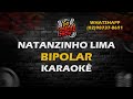 Bipolar - Karaokê/ Natanzinho Lima