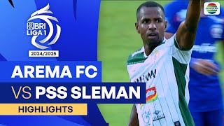 Arema FC VS PSS Sleman - Highlights | BRI Liga 1 2024/25