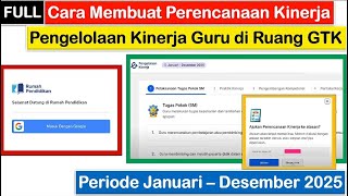 [FULL] Cara Membuat Perencanaan Pengelolaan Kinerja di Ruang GTK Periode Januari - Desember 2025