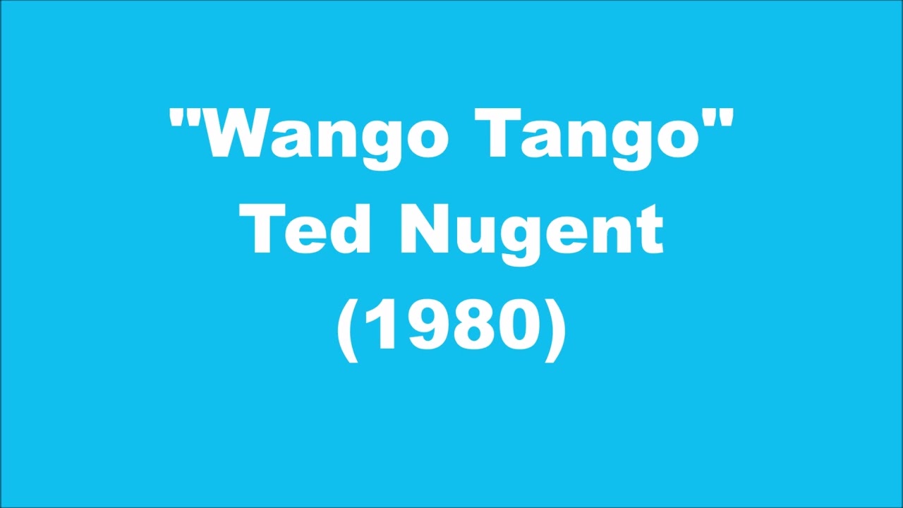 Ted Nugent: Wango Tango (1980) - YouTube