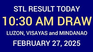 STL Result 10:30 am Draw February 27, 2025 STL Luzon, Visayas and Mindanao STL Batangas LIVE Result