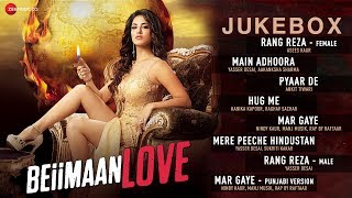 Beiimaan Love -  Movie Audio Jukebox | Rajniesh Duggall & Sunny Leone
